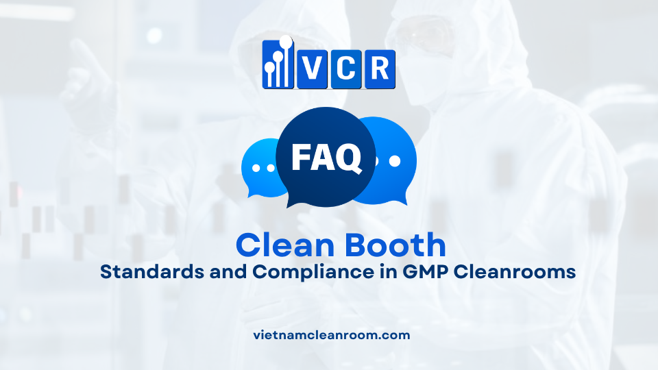 FAQ: Clean Booth – Standards and Compliance in GMP Cleanrooms