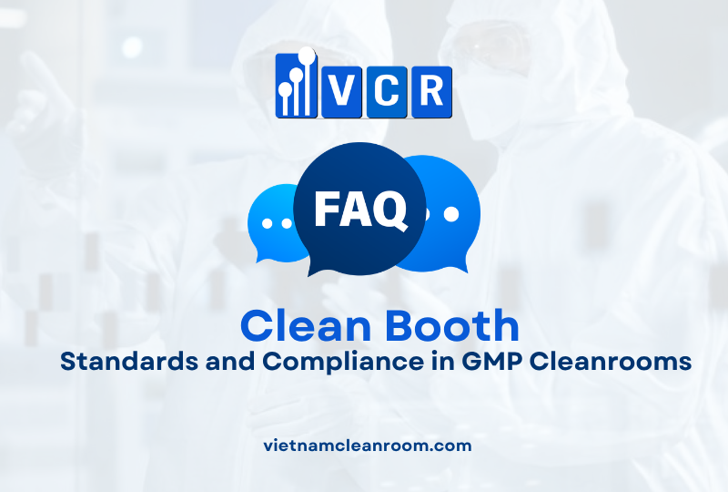 FAQ: Clean Booth – Standards and Compliance in GMP Cleanrooms