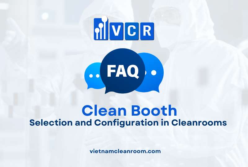 FAQ: Clean Booth – Selection and Configuration in Cleanrooms